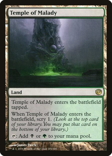 Temple of Malady - Temple of Malady enters the battlefield tapped.