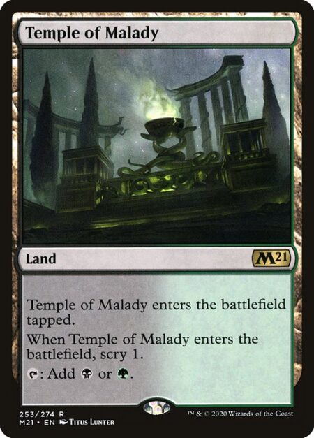 Temple of Malady - Temple of Malady enters the battlefield tapped.