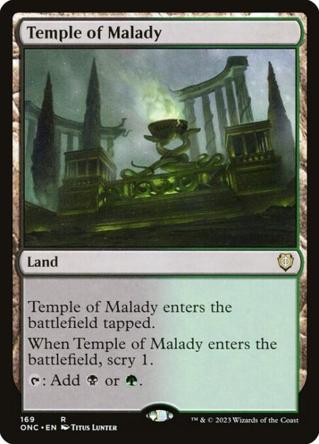 Temple of Malady - Temple of Malady enters the battlefield tapped.