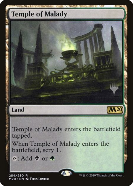 Temple of Malady - This land enters tapped.