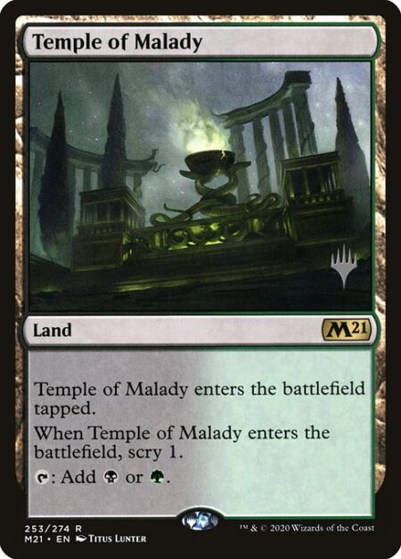 Temple of Malady - This land enters tapped.