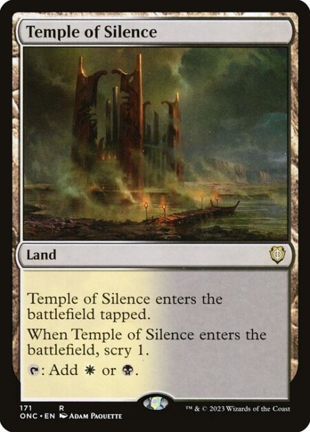 Temple of Silence - Temple of Silence enters the battlefield tapped.