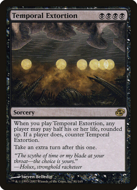 Temporal Extortion - When you cast this spell