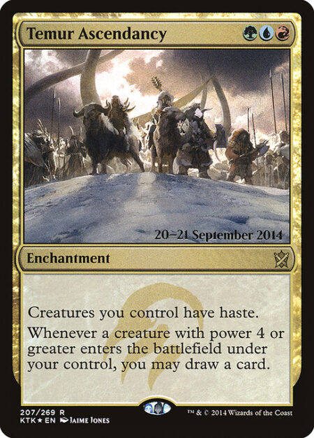 Temur Ascendancy - Creatures you control have haste.