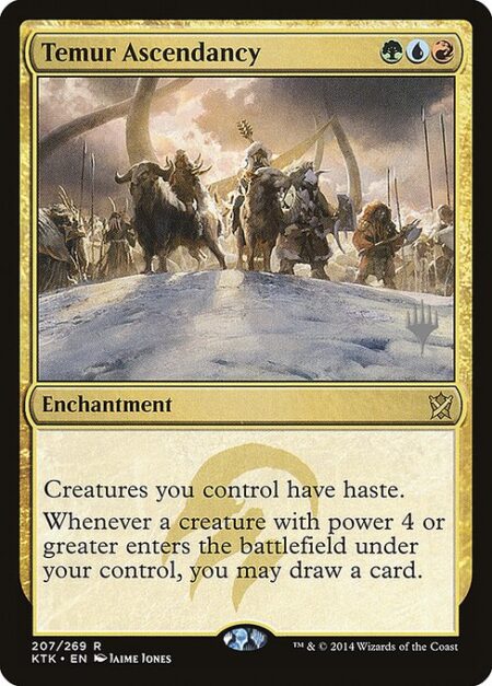 Temur Ascendancy - Creatures you control have haste.