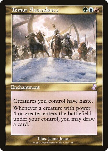 Temur Ascendancy - Creatures you control have haste.