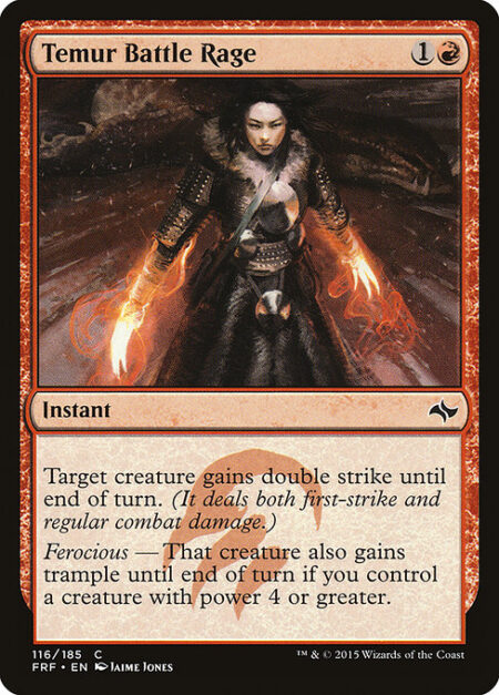 Temur Battle Rage - Target creature gains double strike until end of turn.