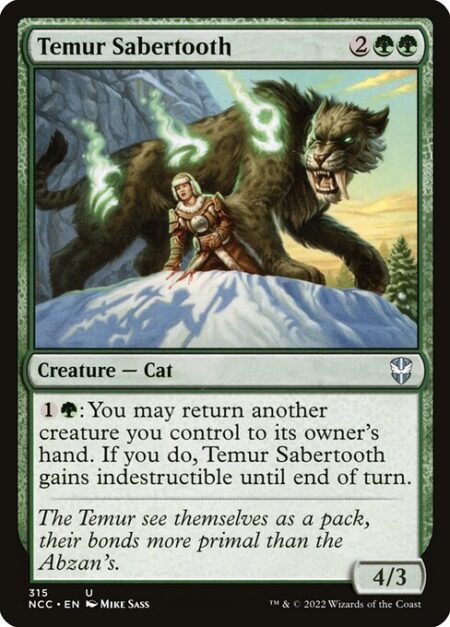 Temur Sabertooth - {1}{G}: You may return another creature you control to its owner's hand. If you do