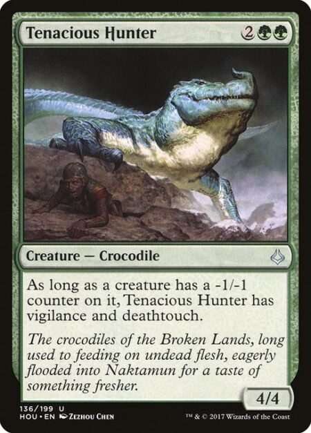 Tenacious Hunter - As long as a creature has a -1/-1 counter on it