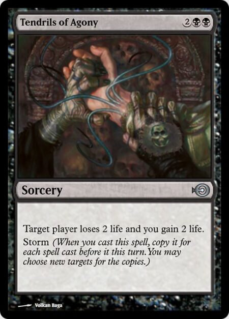 Tendrils of Agony - Target player loses 2 life and you gain 2 life.