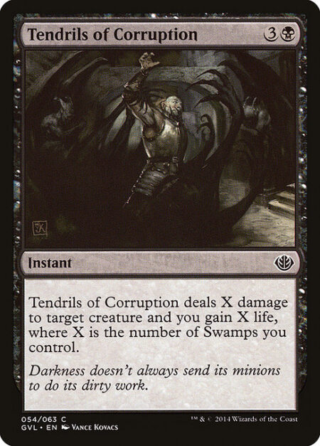 Tendrils of Corruption - Tendrils of Corruption deals X damage to target creature and you gain X life