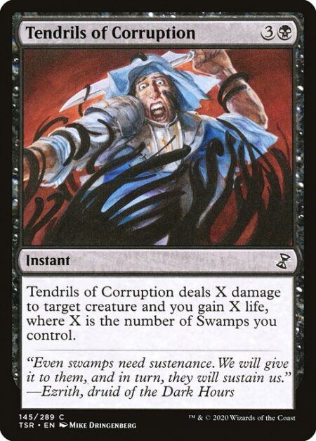 Tendrils of Corruption - Tendrils of Corruption deals X damage to target creature and you gain X life