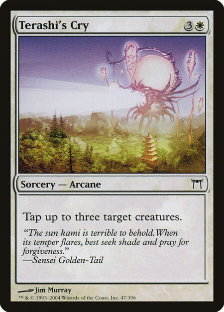 Terashi's Cry - Tap up to three target creatures.