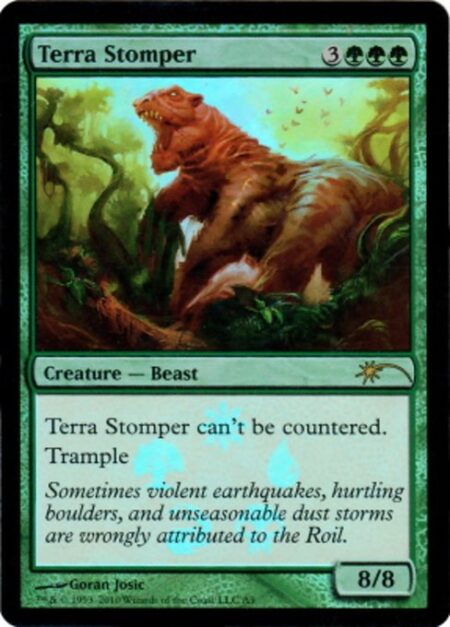 Terra Stomper - This spell can't be countered.