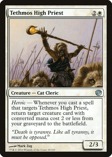 Tethmos High Priest - Heroic — Whenever you cast a spell that targets Tethmos High Priest