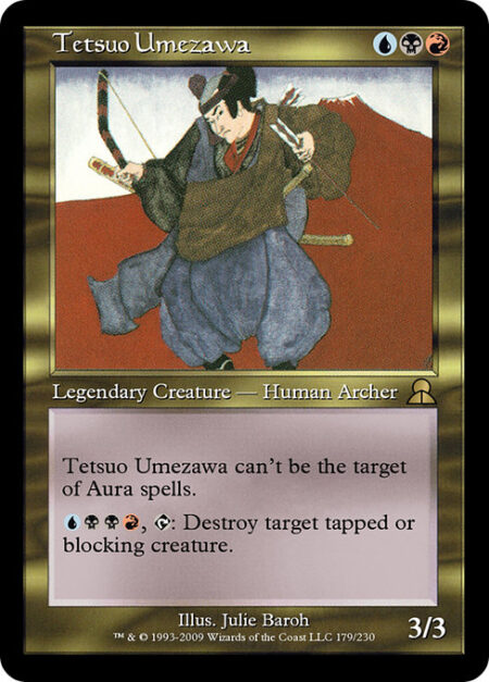 Tetsuo Umezawa - Tetsuo Umezawa can't be the target of Aura spells.