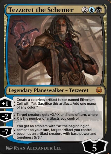 Tezzeret the Schemer - +1: Create a colorless artifact token named Etherium Cell with "{T}