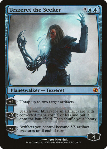 Tezzeret the Seeker - +1: Untap up to two target artifacts.