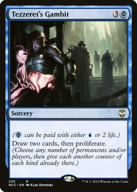 Tezzeret's Gambit - ({U/P} can be paid with either {U} or 2 life.)