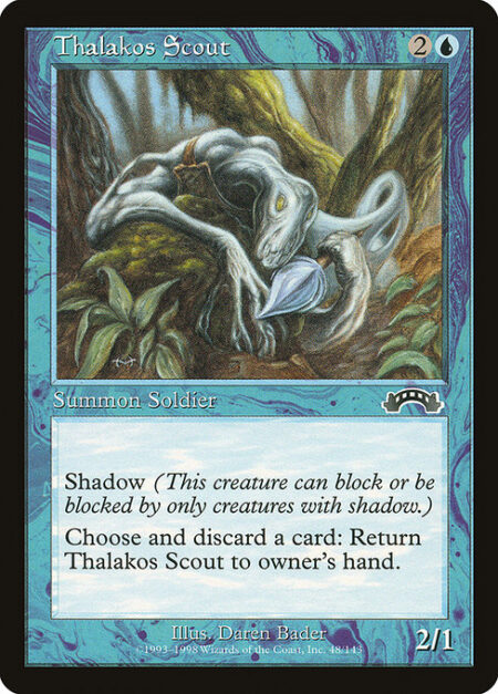 Thalakos Scout - Shadow (This creature can block or be blocked by only creatures with shadow.)