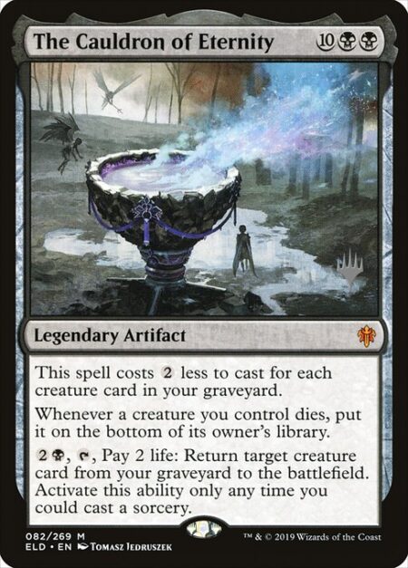 The Cauldron of Eternity - This spell costs {2} less to cast for each creature card in your graveyard.