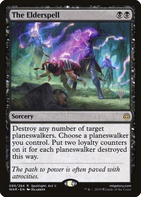 The Elderspell - Destroy any number of target planeswalkers. Choose a planeswalker you control. Put two loyalty counters on it for each planeswalker destroyed this way.