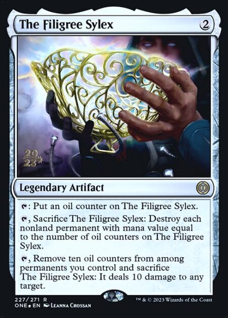 The Filigree Sylex - {T}: Put an oil counter on The Filigree Sylex.