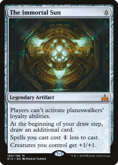 The Immortal Sun - Players can't activate planeswalkers' loyalty abilities.