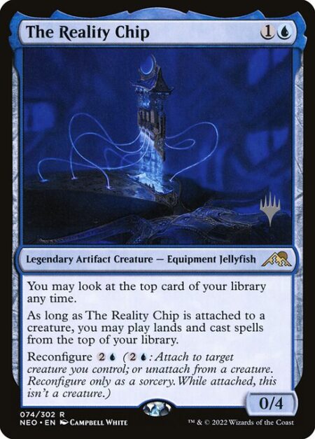 The Reality Chip - You may look at the top card of your library any time.