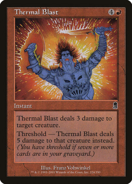 Thermal Blast - Thermal Blast deals 3 damage to target creature.