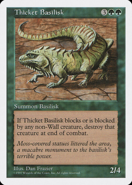 Thicket Basilisk - Whenever Thicket Basilisk blocks or becomes blocked by a non-Wall creature