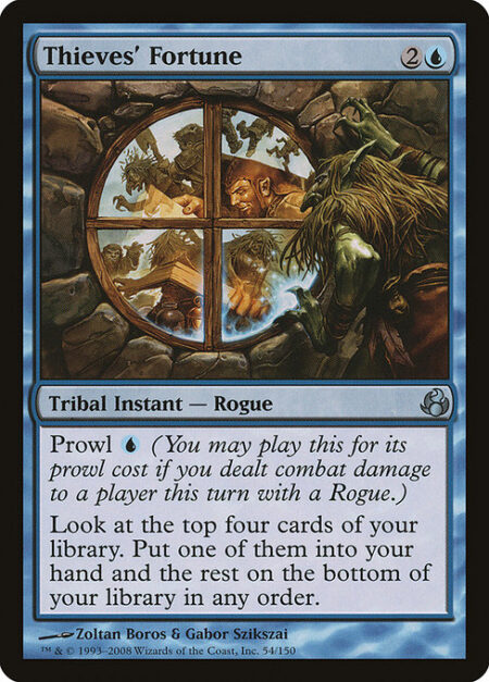 Thieves' Fortune - Prowl {U} (You may cast this for its prowl cost if you dealt combat damage to a player this turn with a Rogue.)