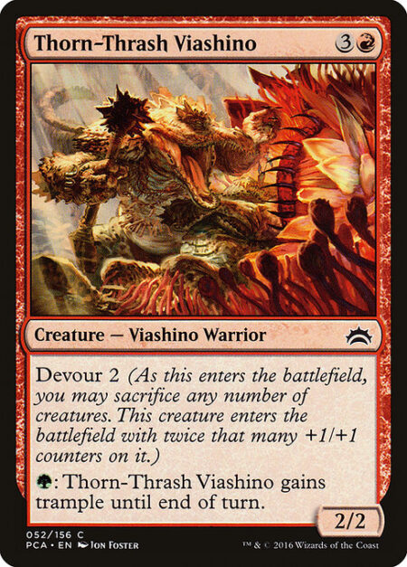 Thorn-Thrash Viashino - Devour 2 (As this enters the battlefield