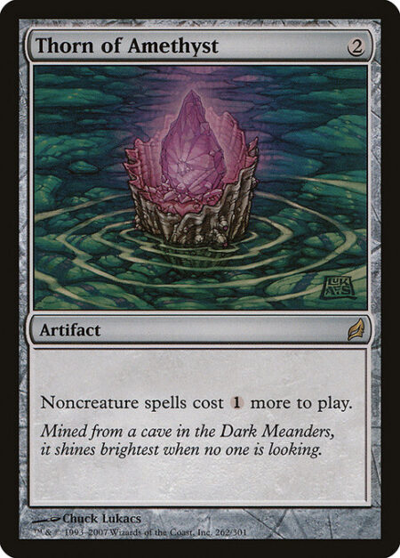 Thorn of Amethyst - Noncreature spells cost {1} more to cast.