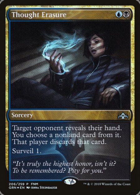 Thought Erasure - Target opponent reveals their hand. You choose a nonland card from it. That player discards that card.