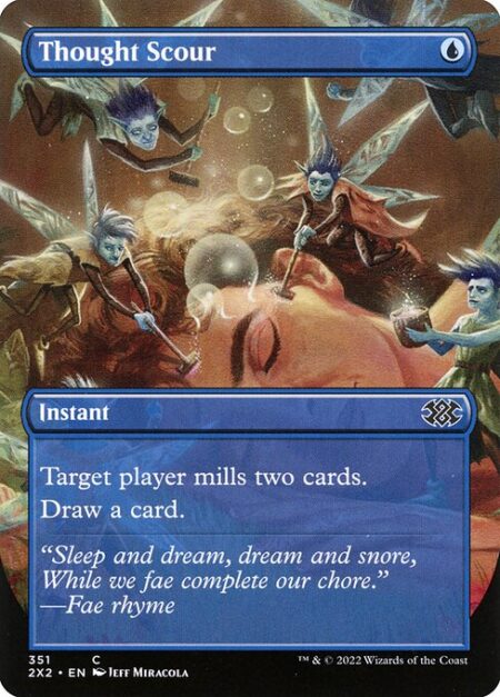 Thought Scour - Target player mills two cards.