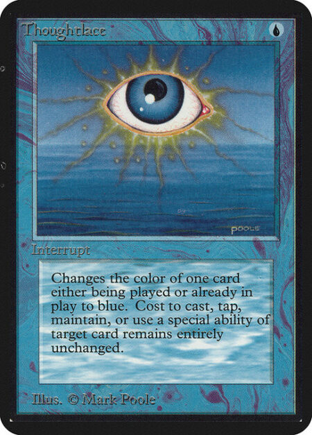 Thoughtlace - Target spell or permanent becomes blue. (Mana symbols on that permanent remain unchanged.)