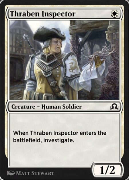 Thraben Inspector - When Thraben Inspector enters the battlefield