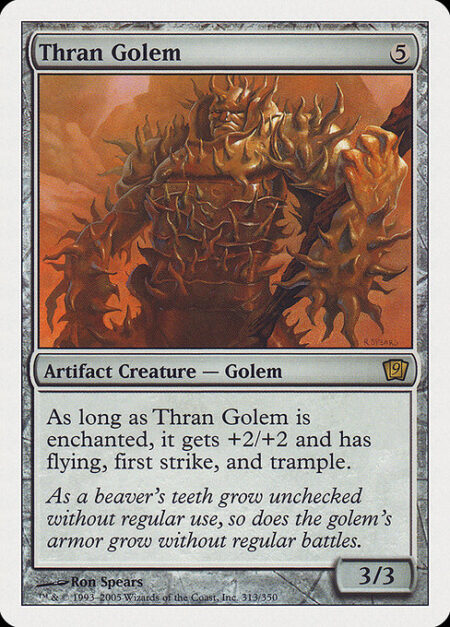 Thran Golem - As long as Thran Golem is enchanted