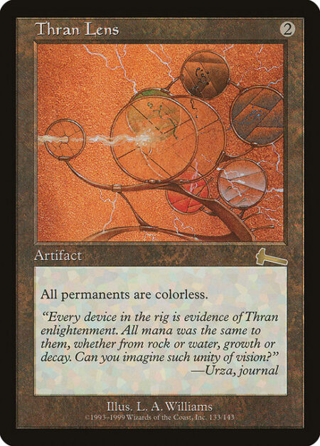 Thran Lens - All permanents are colorless.