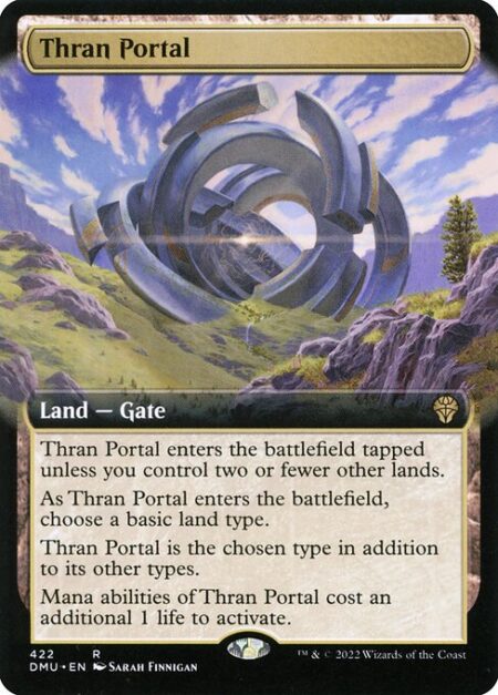 Thran Portal - Thran Portal enters the battlefield tapped unless you control two or fewer other lands.