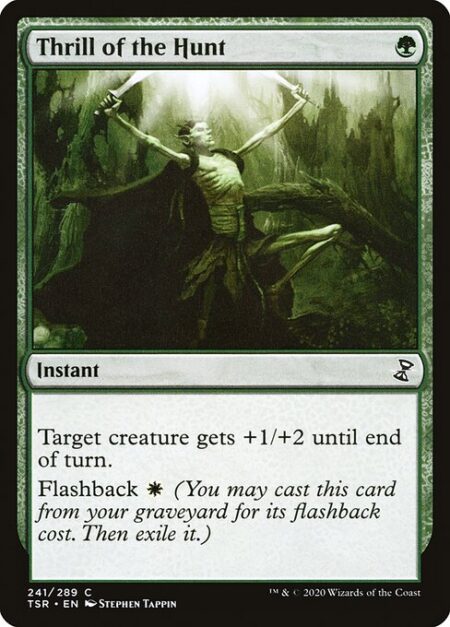 Thrill of the Hunt - Target creature gets +1/+2 until end of turn.