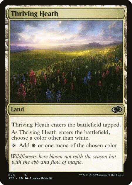 Thriving Heath - Thriving Heath enters tapped. As it enters