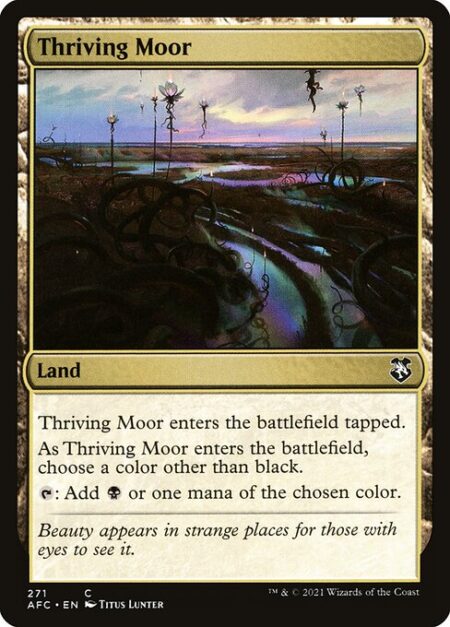 Thriving Moor - Thriving Moor enters the battlefield tapped.