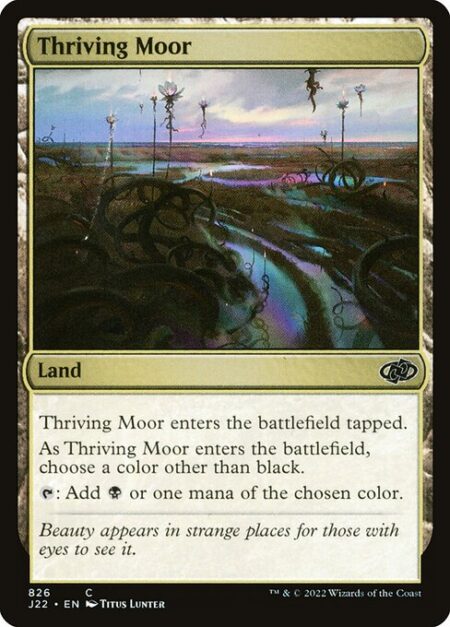 Thriving Moor - Thriving Moor enters the battlefield tapped.