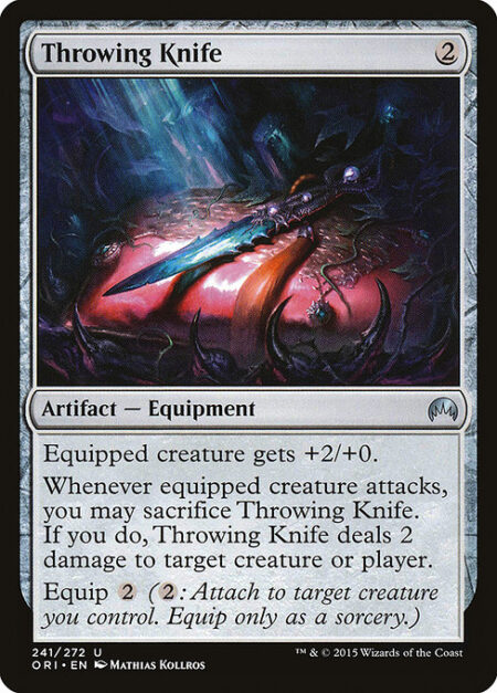 Throwing Knife - Equipped creature gets +2/+0.