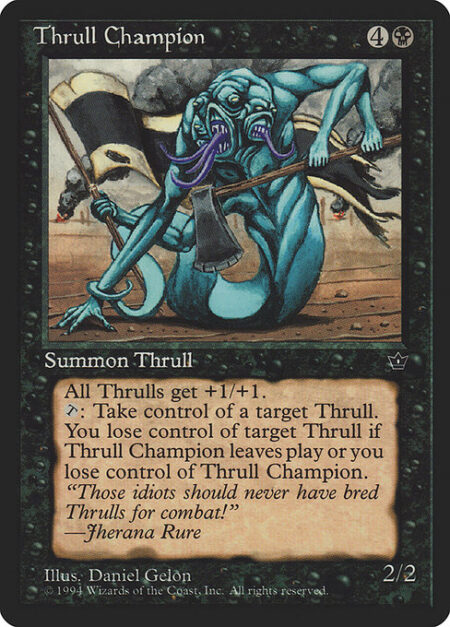 Thrull Champion - Thrull creatures get +1/+1.