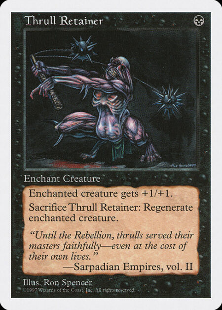 Thrull Retainer - Enchant creature