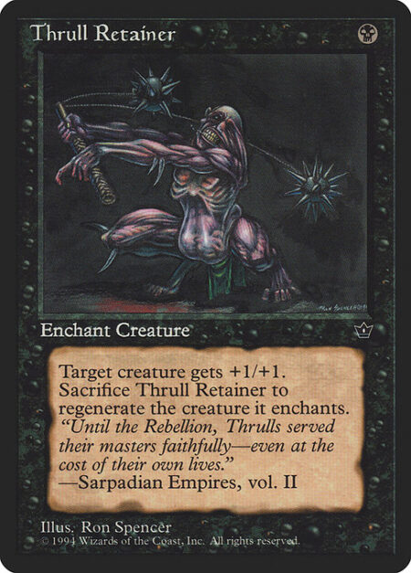 Thrull Retainer - Enchant creature