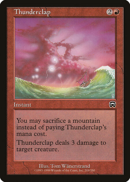 Thunderclap - You may sacrifice a Mountain rather than pay this spell's mana cost.